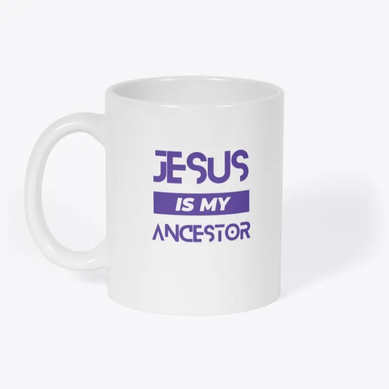 Jesus is my ancestor