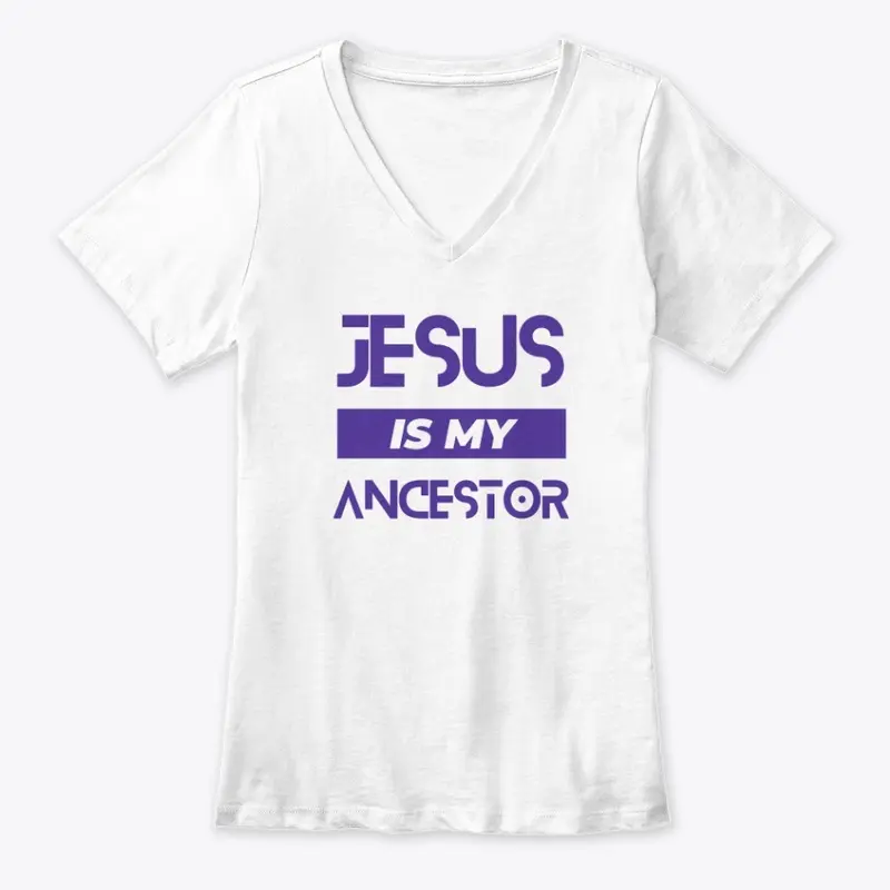 Jesus is my ancestor